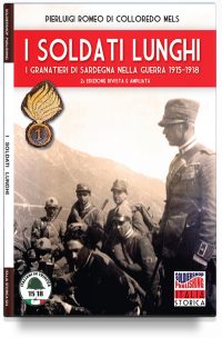 I soldati lunghi – I granatieri di Sardegna nella guerra 1915-1918