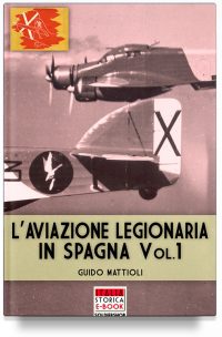 L’aviazione legionaria in Spagna – Vol. 1