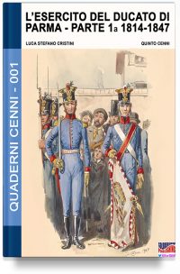 L’esercito del ducato di Parma – Parte prima 1814-1847