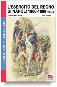 L’esercito del Regno di Napoli 1806-1808 – Vol. 1