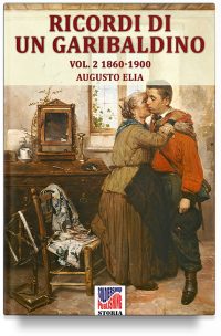 Ricordi di un garibaldino dal 1847-48 al 1900 – Vol. 2