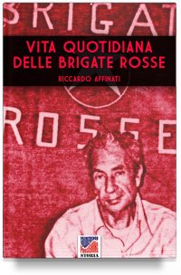 Vita quotidiana delle brigate rosse