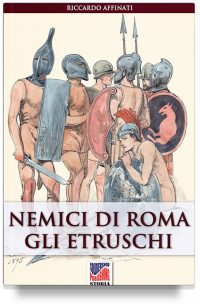 Nemici di Roma: gli Etruschi