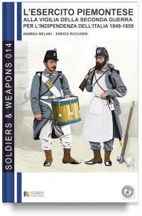 L’esercito piemontese alla vigilia della seconda guerra per l’indipendenza dell’Italia (1849 – 1859) – Vol. 2
