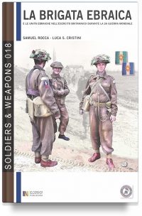 La brigata ebraica e le unità ebraiche nell’esercito britannico durante la seconda guerra mondiale – 2a edizione