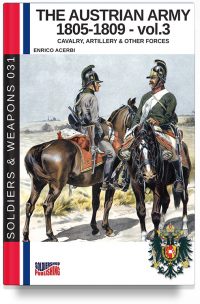 The Austrian army 1805-1809 – Vol. 3: The cavalry, artillery & other forces