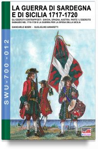 La Guerra di Sardegna e di Sicilia 1717-1720 – L’esercito sabaudo