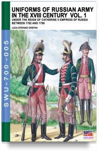 Uniforms of Russian army in the XVIII century – Vol. 1