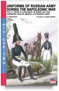 Uniforms of Russian army during the Napoleonic war – Vol. 14 The Garrison, Invalid, Medical & Veterinary Coprs