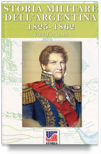 Storia Militare dell’Argentina 1825-1862 – Vol. 2