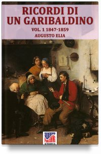 Ricordi di un garibaldino dal 1847-48 al 1900 – Vol. 1