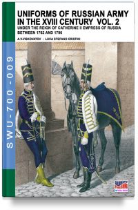 Uniforms of Russian army in the XVIII century – Vol. 2