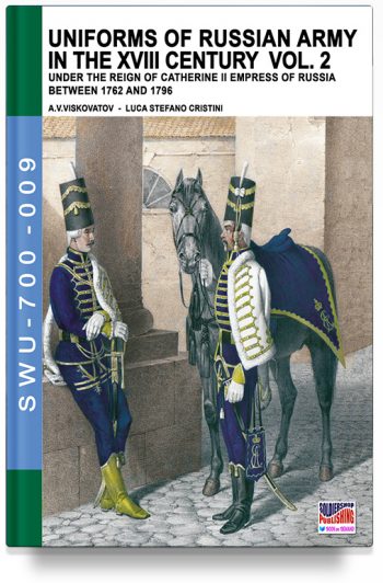 Uniforms of Russian army in the XVIII century - Vol. 2