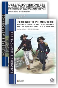 L’esercito piemontese alla vigilia della seconda guerra per l’indipendenza dell’Italia (1849-1859) – Vol. 1 e 2
