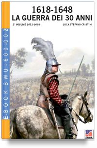 1618-1648 La Guerra dei 30 anni – Vol. 2 1632-1648