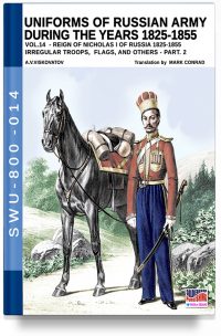 Uniforms of Russian army during the years 1825-1855 – Vol. 14  Irregular troops, flag and standard part 2