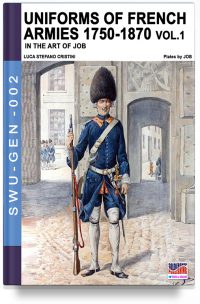 Uniforms of French armies 1750-1870 – Vol. 1