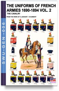 The uniforms of French armies 1690-1894 – Vol. 2