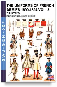 The uniforms of French armies 1690-1894 – Vol. 3
