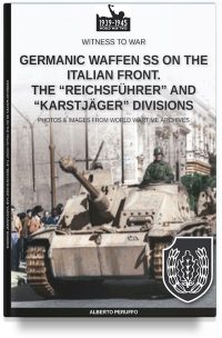 Germanic Waffen SS on the Italian front. The “Reichsführer” and “Karstjäger” divisions