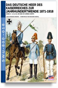 Das Deutsche Heer des Kaiserreiches zur Jahrhundertwende 1871-1918 – Band 3