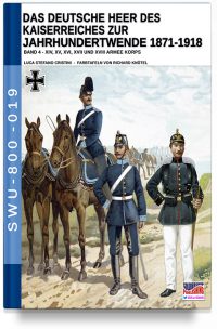 Das Deutsche Heer des Kaiserreiches zur Jahrhundertwende 1871-1918 – Band 4