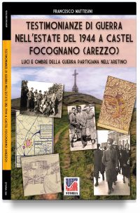 Testimonianze di guerra nell’estate del 1944 a Castel Focognano (Arezzo)