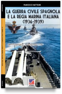 La guerra civile spagnola e la Regia Marina italiana
