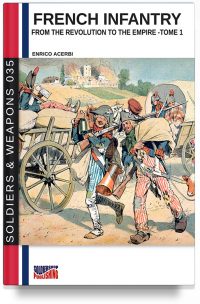 French infantry from the Revolution to the Empire – Tome 1
