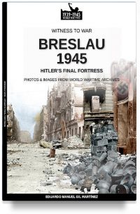 Breslau 1945: Hitler’s final fortress