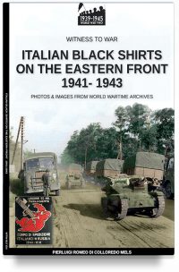 Italian black shirts on the Eastern front 1941-1943