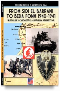 From Sidi el Barrani to Beda Fomm 1940-1941 – Mussolini’s Caporetto: an Italian perspective