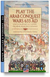 Play the Arab conquest wars 633 AD – Gioca a Wargame alle guerre fra arabi, bizantini e sassanidi