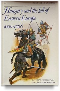 Hungary and the fall of Eastern Europe 1000-1586