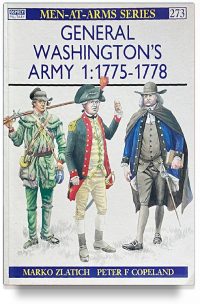 General Washington’s army 1: 1775-1778