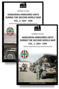 Hungarian armoured units during the Second World War – Vol. 1 & vol. 2