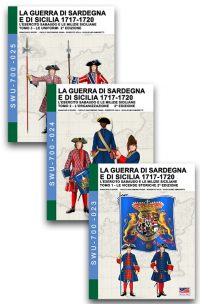 La guerra di Sardegna e di Sicilia 1717-1720 (L’esercito sabaudo e le milizie siciliane) – Tomo 1-2-3