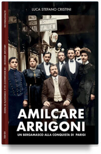 Amilcare Arrigoni: un Bergamasco alla conquista di Parigi