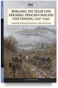 Bergamo, die Täler und der Krieg zwischen Mailand und Venedig (1437–1441)